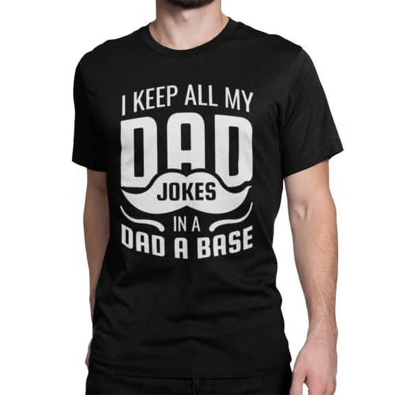 BROOKLYN VERTICAL I Keep All My Dad Jokes in a Dad A Base| Funny Sarcastic Dad Joke Short Sleeve T-Shirt