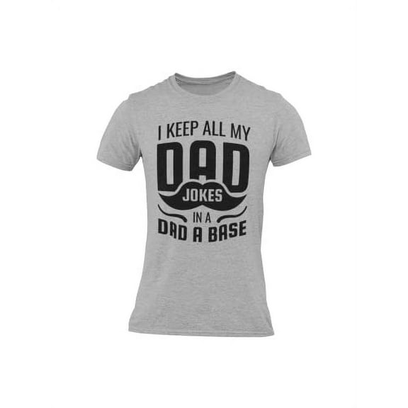 BROOKLYN VERTICAL I Keep All My Dad Jokes in a Dad A Base| Funny Sarcastic Dad Joke Short Sleeve T-Shirt