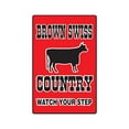thumbnail image 1 of BROWN SWISS COUNTRY Aluminum Sign farm animals watch your step redneck | Indoor/Outdoor | 10" Tall, 1 of 4