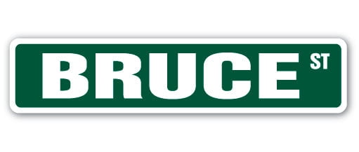 BRUCE Street Sign Childrens Name Room Sign | Indoor/Outdoor | 24