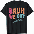 thumbnail image 1 of BRUH we out Teacher Retirement Squad Funny Farewell Gift Tee T-Shirt, 1 of 5