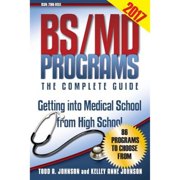 Pre-Owned Bs/MD Programs-The Complete Guide: Getting Into Medical School from High School (Paperback) 1944911022 9781944911027