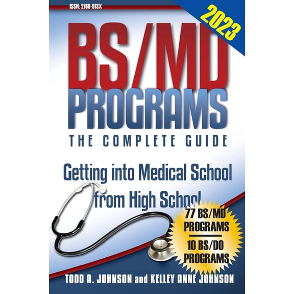BS/MD Programs-The Complete Guide: Getting into Medical School from High School, (Paperback)