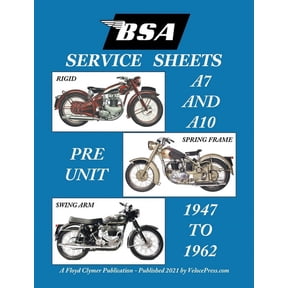 BSA A7 - A10 'Service Sheets' 1947-1962 for All Rigid, Spring Frame and Swing Arm Group 'a' Motorcycles, (Paperback)