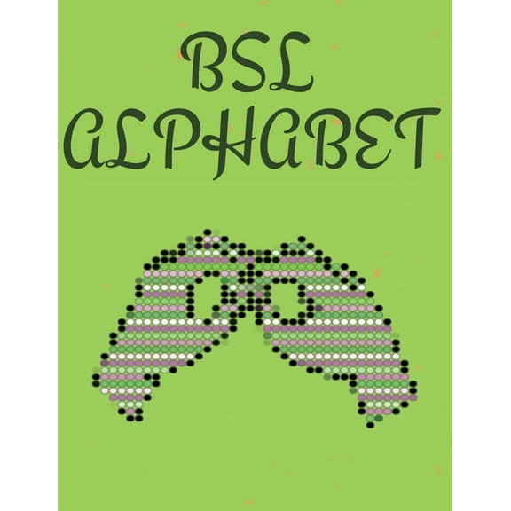 BSL Alphabet. British Sign Language, (Paperback)