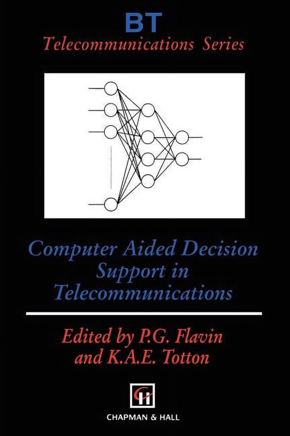 BT Telecommunications Computer Aided Decision Support in Telecommunications, Book 8, (Paperback)