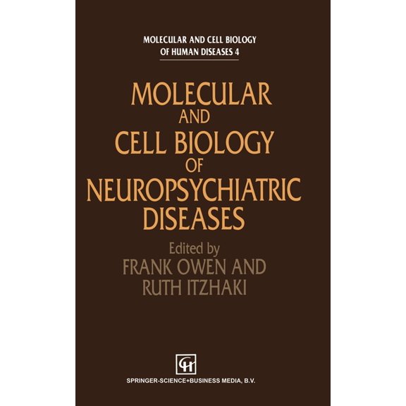 BT Telecommunications Series Molecular and Cell Biology of Neuropsychiatric Diseases, Book 4, (Hardcover)