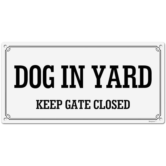 BTFSigns 6 x 12 inch Dog in Yard Keep Gate Closed Rust-Free Aluminum Signs for Home Office and Business, Metal Signs for Door White Rounded Corners, Durable, Long Lasting