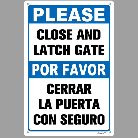 BTFSigns Bilingual 8" x 12" Please Close and Latch Gate Por Favor Cerrar La Puerta Con Seguro Notice Signs