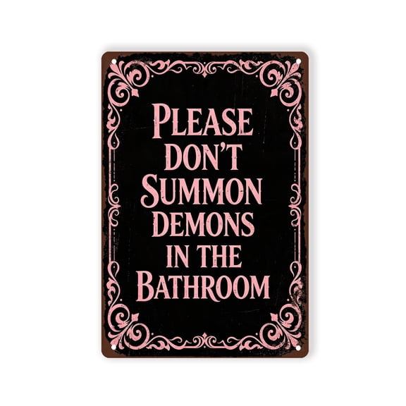 BTFSigns Gothic Witchy Bathroom Metal Aluminum Sign, "Please Do Not Summon Demons in the Bathroom", Funny Vintage Horror Wall Decor,6x8 Inch Wall Plaque
