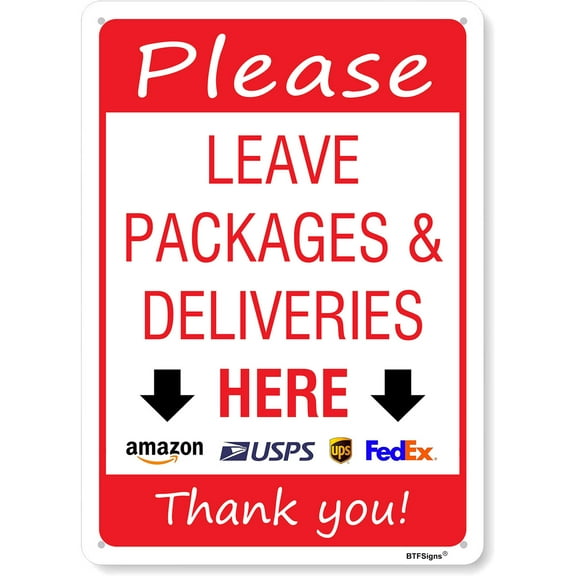 BTFSigns Leave Packages and Deliveries Here Sign - Weatherproof 8"x12" Aluminum Delivery Instruction Sign for Drivers, Office, Business, Home - Indoor/Outdoor Use
