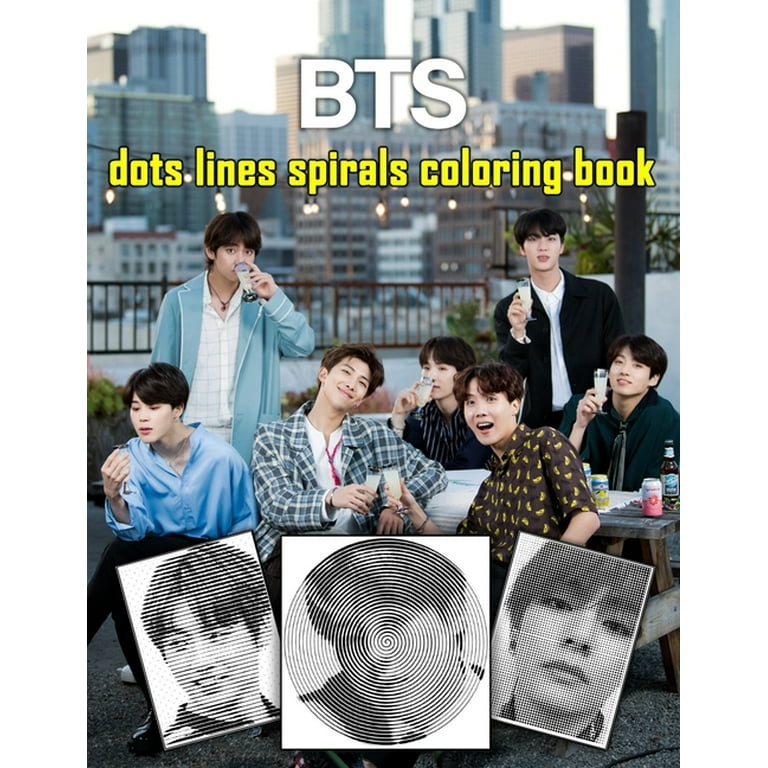 BTS Dots Lines Spirals: A New Kind of Coloring Book for Teen and Adult  Relaxation for any A.R.M.Y by Relaxation Coloring Book, Paperback