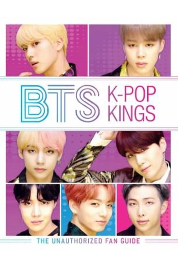 Pre-Owned BTS: K-pop Kings: The Unauthorized Fan Guide, 9781645171379, 164517137X, Paperback,
