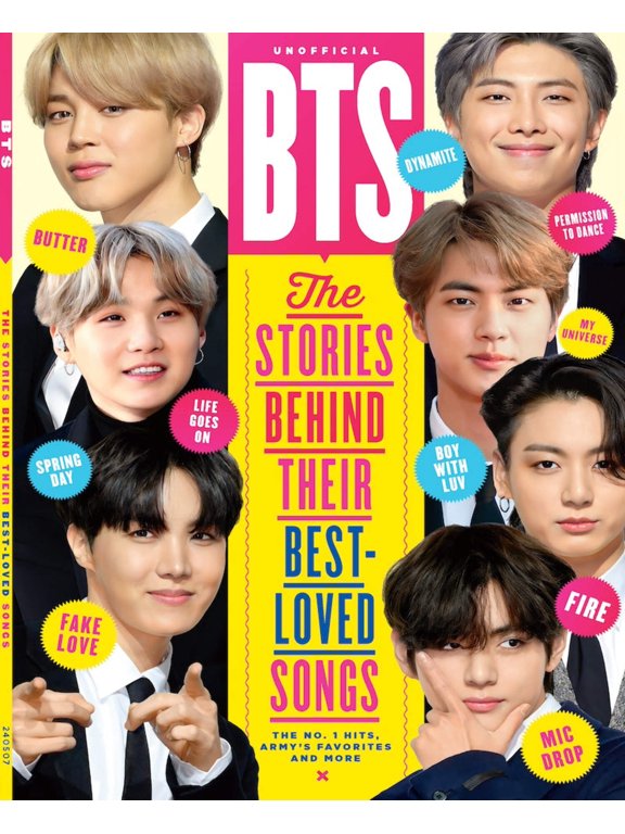 BTS - The Stories Behind Their Best Loved Songs: K-Pop, 2 Cool 4 Skool, Butter, Dynamite, I Need U, Fire, Boy With Luv, Permission To Dance, Fake Love, Fire, Jin, Suga, J-Hope, RM, Jimin, V Jungkook