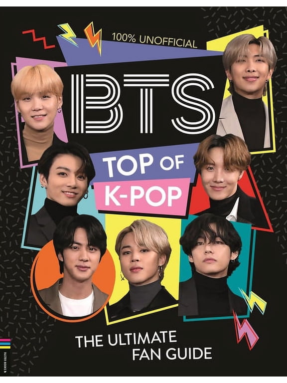 Bts: Top of K-Pop: The Ultimate Fan Guide, (Hardcover)