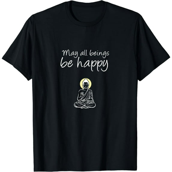 BUDDHA T-Shirt may all beings be happy