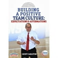 thumbnail image 1 of BUILDING A POSITIVE TEAM CULTURE: EXPECTATIONS & AFFIRMATIONS (AVCA, CARLSTON), 1 of 1