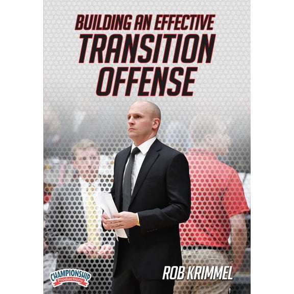 BUILDING AN EFFECTIVE TRANSITION OFFENSE (KRIMMEL)