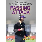 BUILDING AN EFFICIENT & EXPLOSIVE PASSING ATTACK HENDRICKSON