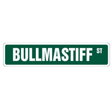BULLMASTIFF Street Sign dog lover great large pet | Indoor/Outdoor |  18" Wide