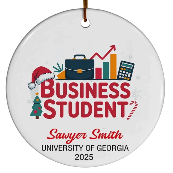 BUSINESS Student Ornament, Christmas Ornament 2025, Personalized Gift for BUSINESS Student with School Name Year, Class of 2025 Keepsake for Him or Her