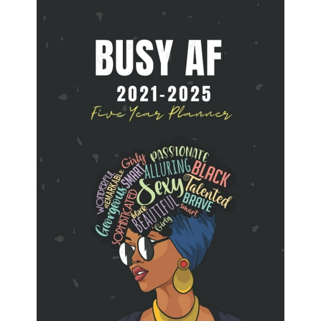 BUSY AF Five Year Planner 20212025 Monthly for Black Women (Includes