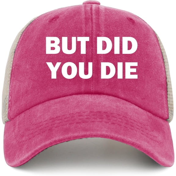 BUT DID You DIE Trucker Hat Women Trendy Mesh Hats for Summer