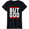 thumbnail image 1 of BUT GOD T-Shirt, 1 of 3