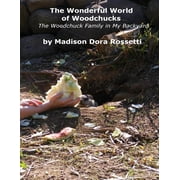 The Wonderful World of Woodchucks Paperback