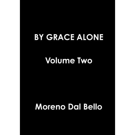 BY GRACE ALONE Volume Two, (Paperback)