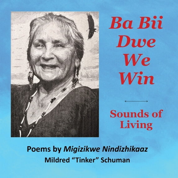 Ba Bii Dwe We Win: Sounds of Living: Sounds of Living, (Paperback)