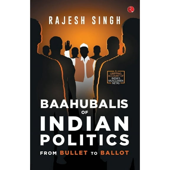 Baahubalis of Indian Politics (Paperback)