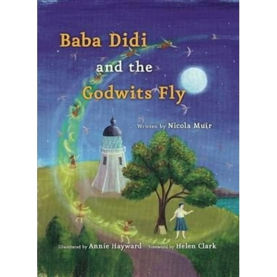 Baba Didi and the Godwits Fly (Hardcover) by Nicola Muir, Helen Clark