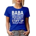 thumbnail image 1 of Baba Knows Everything, He Makes Stuff Up Really Fast - Father's Day or Birthday, Royal Blue T-Shirt, 3XL, 1 of 5