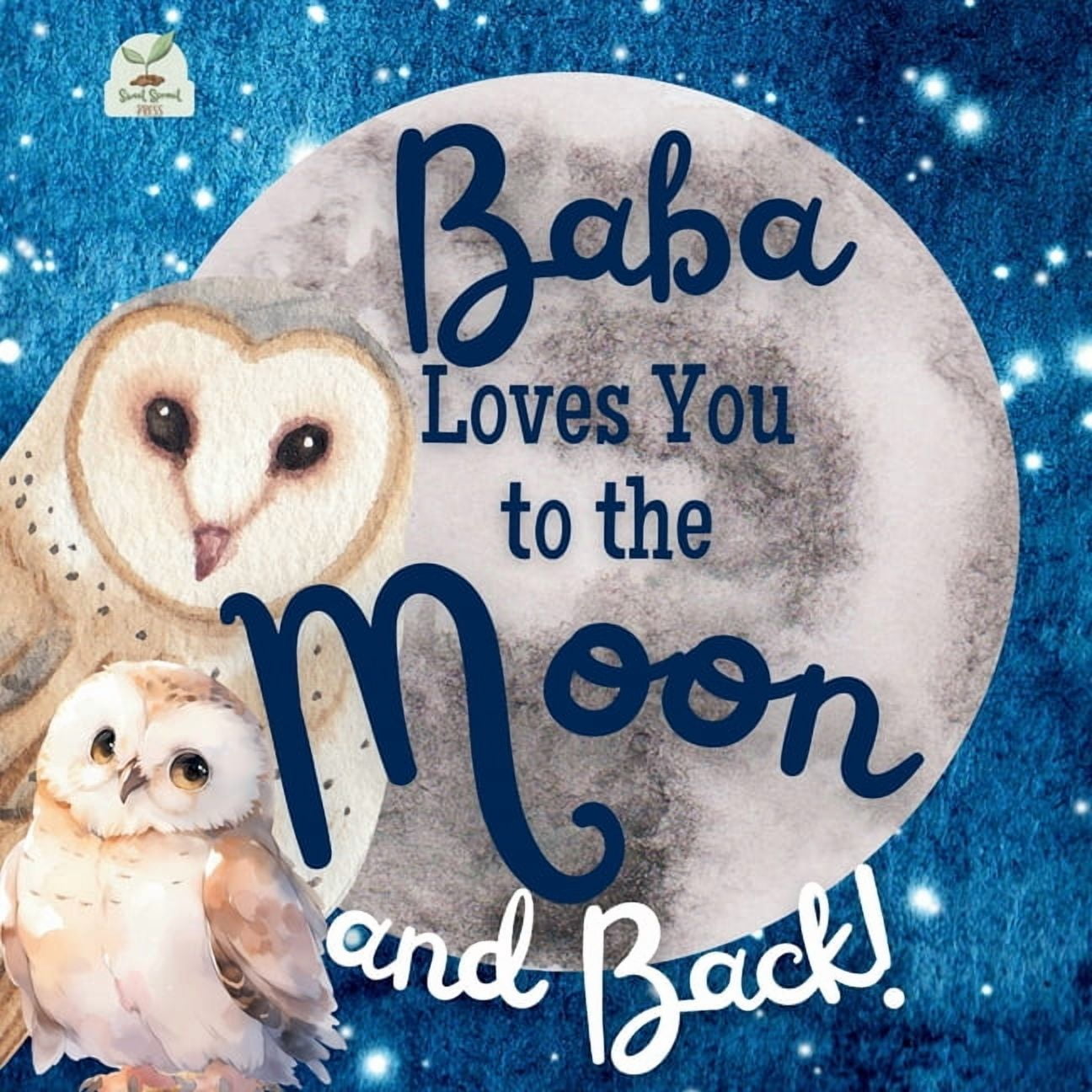Baba Loves You to the Moon and Back: A Beautiful Story of Love That Stretches as Far as the Stars, (Paperback)