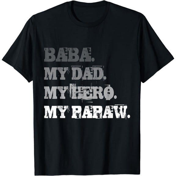 Baba My Dad My Hero My Papaw T-Shirt
