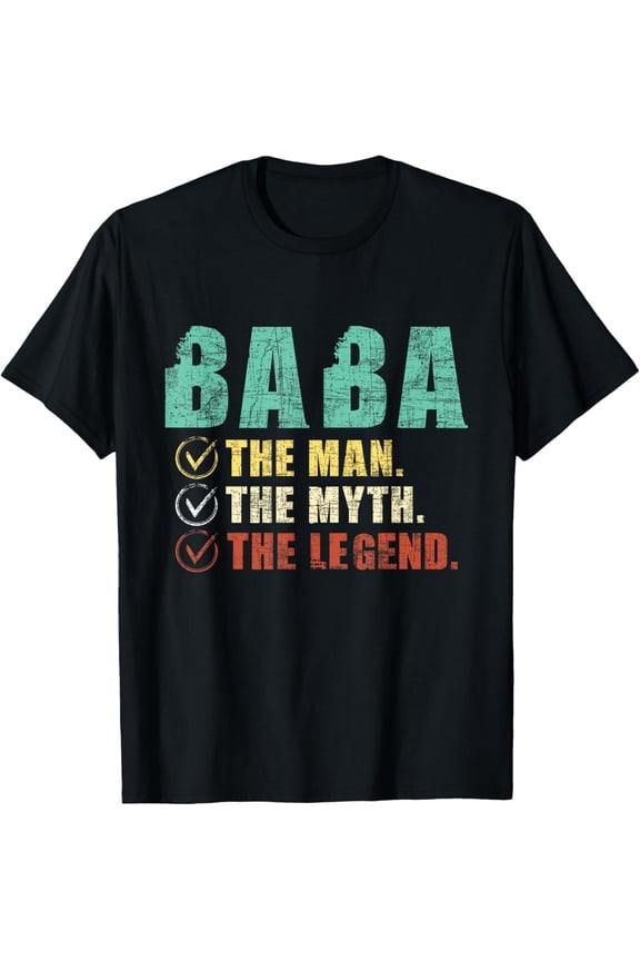 Baba The Man The Myth The Legend - Father's Day Grandfather T-Shirt