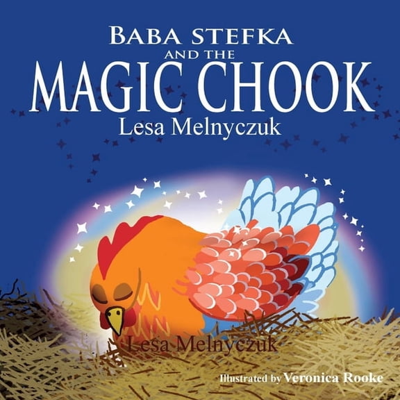 Baba's Chooks Baba Stefka and the Magic Chook, Book 2, (Paperback)
