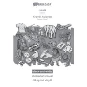 catal  - Krey l Ayisyen, diccionari visual, BW BABADADA Catalan - Haitian Creole, visual dictionary, Paperback