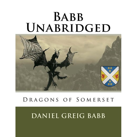 Babb Unabridged Babb Unabridged: Dragons of Somerset, Book 9, (Paperback)