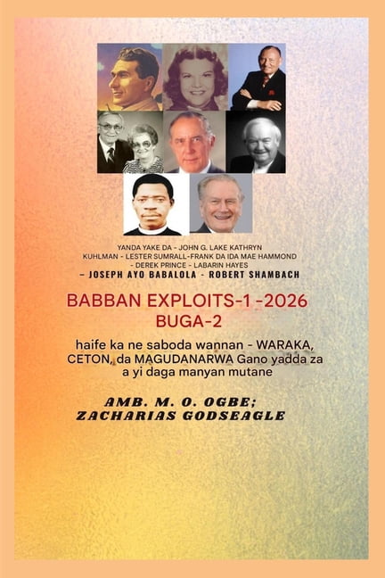 Babban Jerin Ciniki Na 1 Manyan Amfani - 1: Wanda ya fito a fim &amp;#599;in - John G. Lake - Kathryn Kuhlman - Lester Sumrall - Frank da Ida Mae, Book 1, (Paperback)