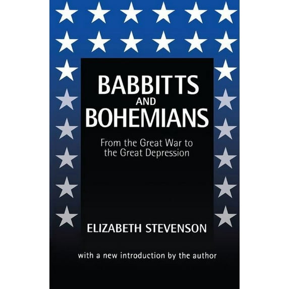 Babbitts and Bohemians from the Great War to the Great Depression, (Hardcover)