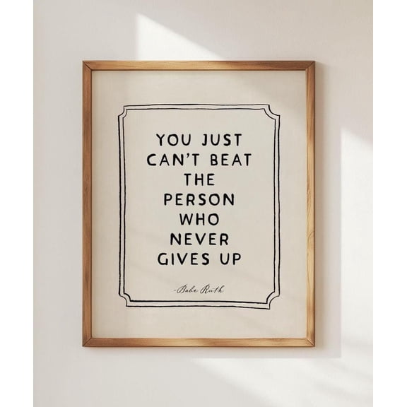 Babe Ruth Baseball Quote Print Just Can'T Beat The Person Motivational Sports Art