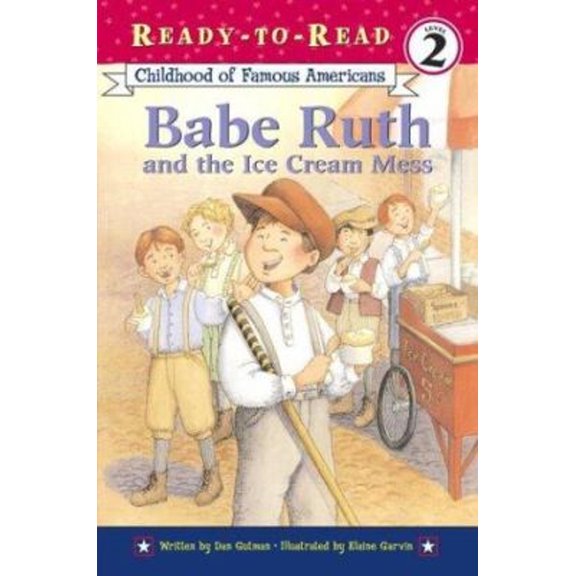 Pre-Owned Babe Ruth and the Ice Cream Mess (Ready-to-read: Level 2) (Unknown) 0689855303 9780689855306