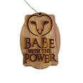 thumbnail image 1 of Babe with the Power - Cedar Ornament, 1 of 3