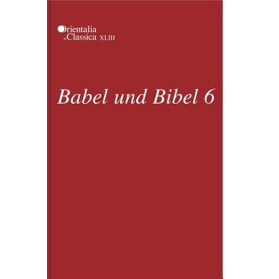 Pre-Owned Babel Und Bibel: Babel Und Bibel 6: Annual of Ancient Near Eastern, Old Testament, and Semitic Studies (Hardcover)