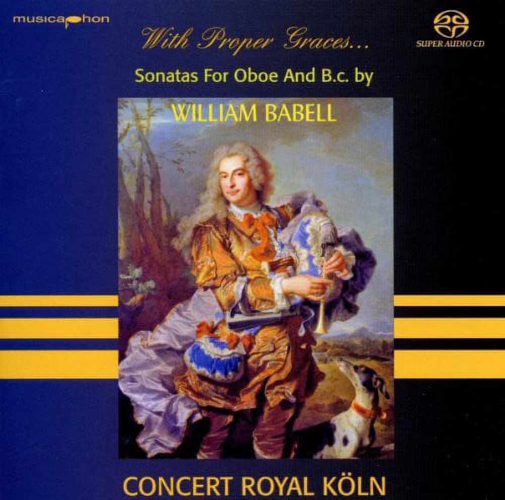 Babell / Koln - With Proper Graces Babell: Oboe Sonatas - Music & Performance - SACD