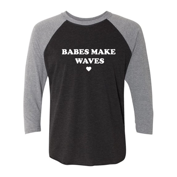 Babes Make Waves Unisex 3/4 Sleeve Baseball Raglan Tee