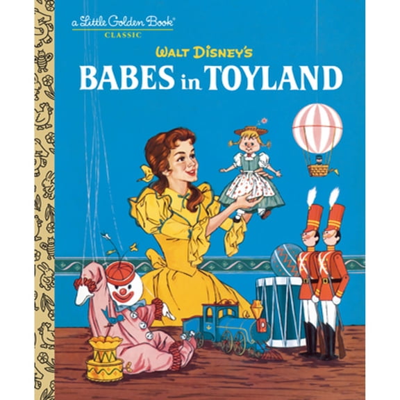Pre-Owned Babes in Toyland (Disney Classic) (Hardcover) 0736438793 9780736438797