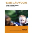 thumbnail image 1 of Babes in the Woods: Hiking, Camping & Boating with Babies & Young Children (Paperback), 1 of 1